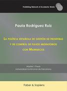 La pol�tica espa�ola de gesti�n de fronteras y de control de flujos migratorios con Marruecos