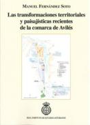 Las transformaciones territoriales y paisaj�sticas recientes de la comarca de Avil�s