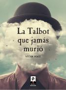 La Talbot que jam�s muri�