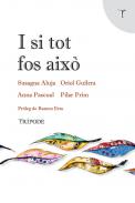 I si tot fos aix�