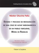 Estudio y proceso de restauraci�n de una cruz de altar tardobarroca de un pueblo turolense, Mora de Rubielos
