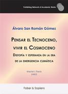Pensar el Tecnoceno, vivir el Cosmoceno
