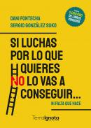 �Si luchas por lo que quieres NO lo vas a conseguir!