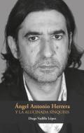 �ngel Antonio Herrera y la alucinada s�nquisis