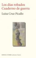 Los d�as robados, cuaderno de guerra