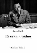 Eran un destino