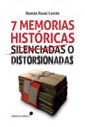 Siete memorias hist�ricas silenciadas o distorsionadas