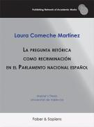 La pregunta ret�rica como recriminaci�n en el Parlamento nacional espa�ol
