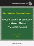 Aproximaci�n a la ontolog�a de Markus Gabriel y Graham Harman
