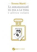 Li arrabassar� el dia a la vida i altres relats