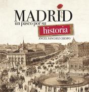 Madrid, un paseo por su historia
