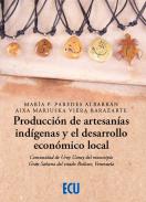 Producci�n de artesan�as ind�genas y el desarrollo econ�mico local
