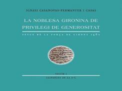 La noblesa gironina de privilegi de generositat : setge de la for�a de Girona 1462, 1