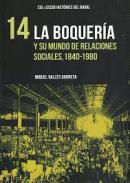 La Boquer�a y su mundo de relaciones sociales, 1840-1980