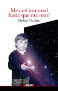 Me cre� inmortal hasta que me mor�