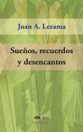 Sue�os, recuerdos y desencantos
