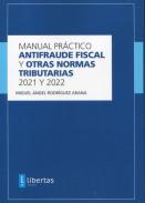 Manual Pr�ctico Antifraude Fiscal y otras normas tributarias 2021 y 2022