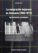 La emigraci�n bejarana en Alemania, 1960-1973