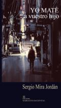 Yo mat� a vuestro hijo