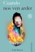 Cuando nos ven arder