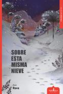 Sobre esta misma nieve