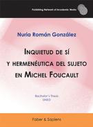 Inquietud de s� y hermen�utica del sujeto en Michel Foucault