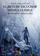 El arte de escuchar m�sica cl�sica
