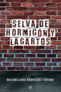 Selva de hormig�n y lagartos