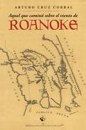 Aquel que camin� sobre el viento de Roanoke