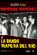 Historia trap�rez de La Banda Trapera del R�o