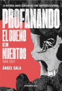 Profanando el sue�o de los muertos 1896-2022