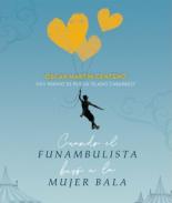 Cuando el funambulista bes� a la mujer bala