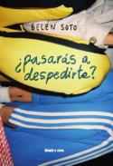 �Pasar�s a despedirte?