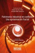 Patrimonio industrial en conflicto