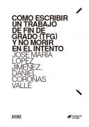 C�mo escribir un Trabajo de Fin de Grado (TFG) y no morir en el intento