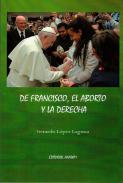 De Francisco, el aborto y la derecha