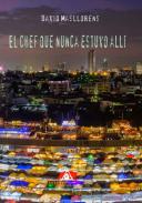 El chef que nunca estuvo all�