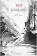 1898, el desmoronamiento del Imperio espa�ol