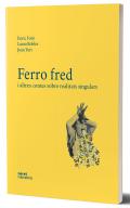 Ferro fred i altres contes sobre realitats singulars