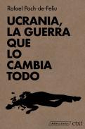 Ucrania, la guerra que lo cambia todo