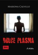Dulce plasma