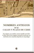 Nombres antiguos de las calles y plazas de C�diz