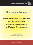 La educabilidad de las emociones en la articulaci�n cognitivo-evaluadora de Martha C. Nussbaum