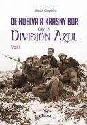 De Huelva a Krasny Bor con la Divisi�n Azul