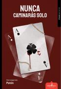 Nunca caminar�s solo