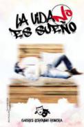 La vida no es sue�o