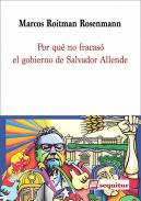 Por qu� no fracas� el gobierno de Salvador Allende