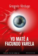 Yo mat� a Facundo Varela