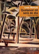 Qualsevol nit ser� de dia