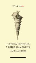 Justicia gen�tica y �tica humanista